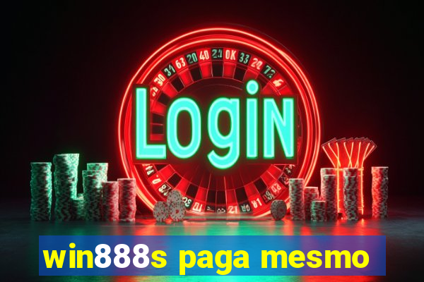 win888s paga mesmo